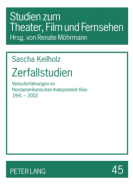 Zerfallstudien: Verlusterfahrungen Im Nordamerikanischen Independent Kino 1991-2002