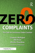 Zero Complaints: The Path to Continuous Value Creation