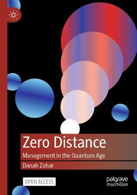 Zero Distance: Management in the Quantum Age - Zohar, Danah