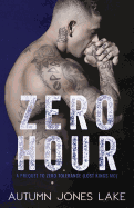 Zero Hour (a Prequel to Zero Tolerance): Lost Kings MC #11.5