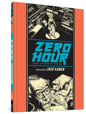 Zero Hour and Other Stories - Feldstein, Al, and Kamen, Jack, and Catron, J Michael (Editor)