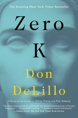 Zero K - Delillo, Don