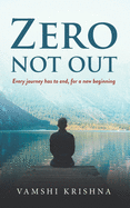 Zero Not Out: Every journey has to end, for a new beginning