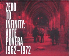 Zero to Infinity: Arte Povera 1962-1972