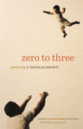 Zero to Three: Poems