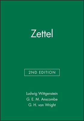 Zettel - Wittgenstein, Ludwig, and Anscombe, G E M (Editor), and Von Wright, G H (Editor)