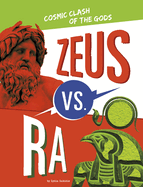 Zeus vs. Ra: Cosmic Clash of the Gods