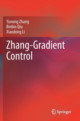 Zhang-Gradient Control - Zhang, Yunong, and Qiu, Binbin, and Li, Xiaodong