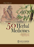 Zhang Zhong-jing's Clinical Application of 50 Herbal Medicines