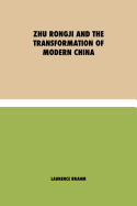 Zhu Rongji and the Transformation of Modern China