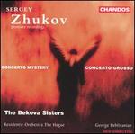 Zhukov: Concerto Mystery; Concerto Grosso - Alfia Bekova (cello); Eleonora Bekova (piano); Elvira Bekova (violin); Ilya Warenberg (violin); Mileva Fialova (cello);...