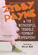 Zibby Payne & the Wonderful, Terrible Tomboy Experiment