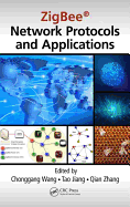 Zigbee Network Protocols and Applications