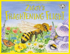 Ziggy's Frightening Flight: A Story About Habitat Loss