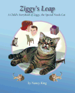 Ziggy's Leap: A Child's Storybook of Ziggy, the Special Needs Cat