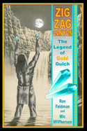 Zigzag Canyon: The Legend of Gold Gulch