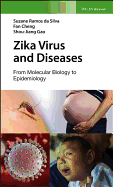 Zika Virus and Diseases: From Molecular Biology to Epidemiology