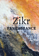 Zikr: Remembrance