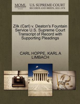 Zilk (Carl) V. Deaton's Fountain Service U.S. Supreme Court Transcript of Record with Supporting Pleadings - Hoppe, Carl, and Limbach, Karl A