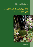 Zimmer siebzehn, alte Ulme