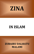 Zina In Islam: Unlawful Sexual Intercourse and its Punishment