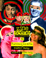 Zine Scene: O It Yourself Guide to Zines - Block, Francesca Lia, and Carlip, Hillary