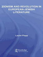 Zionism and Revolution in European-Jewish Literature