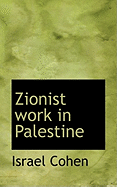 Zionist Work in Palestine