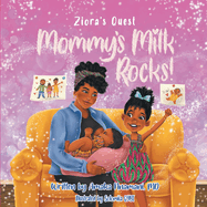 Ziora's Quest: Mommy's Milk Rocks!