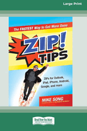 ZIP! Tips: The Fastest Way to Get More Done (16pt Large Print Format)