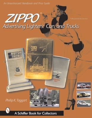 Zippo Advertising Lighters: Cars and Trucks - Taggart, Philip K