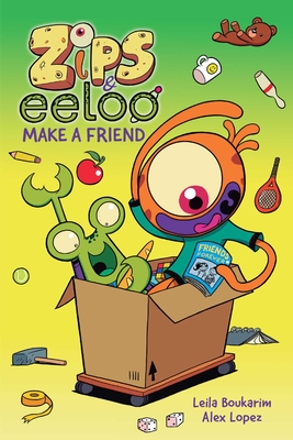 Zips and Eeloo Make a Friend: Volume 2 - Boukarim, Leila