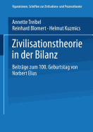 Zivilisationstheorie in Der Bilanz: Beitrage Zum 100. Geburtstag Von Norbert Elias