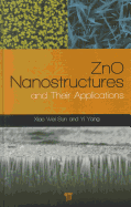 Zno Nanostructures and Their Applications