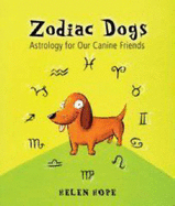 Zodiac Dogs: Astrology for Our Canine Friends