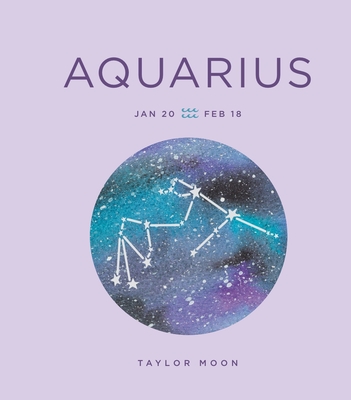 Zodiac Signs: Aquarius: Volume 1 - Moon, Taylor