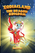 Zodiacland: The Dragon Kingdom