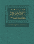 Zodiaco Mariano, En Que El Sol De Justicia Christo Con La Salud En Las Alas, Visita Como Signos Y Casas Propias Para Beneficio De Los Hombres Los Templos Y Lugares Dedicados Al Culto ... - Primary Source Edition