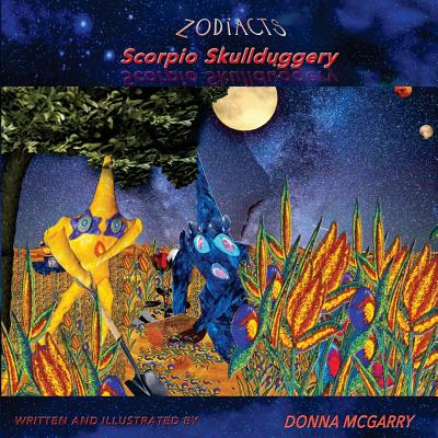 Zodiacts: Scorpio Skullduggery - McGarry, Donna