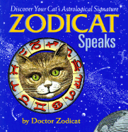 Zodicat Speaks: 8discover Your Cat's Astrological Signature