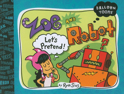 Zoe and Robot- Let's Pretend