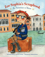 Zoe Sophia's Scrapbook: An Adventure in Venice