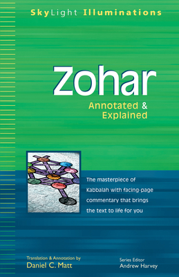 Zohar: Annotated & Explained - Matt, Daniel C (Translated by), and Harvey, Andrew (Foreword by)