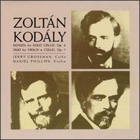 Zoltn Kodly: Sonata, Op. 8; Duo, Op. 7 - Daniel Phillips (violin); Jerry Grossman (cello)