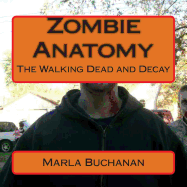 Zombie Anatomy: The Walking Dead and Decay