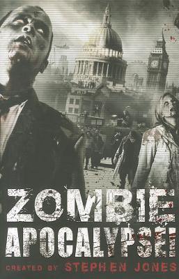Zombie Apocalypse! - Jones, Stephen