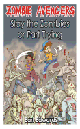 Zombie Avengers: Slay the Zombies or Fart Trying