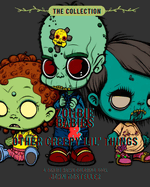 Zombie Babies & Other Creepy Lil' Things: The Collection