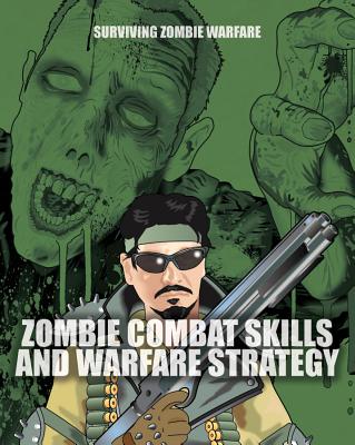 Zombie Combat Skills and Warfare Strategy - Page, Sean T