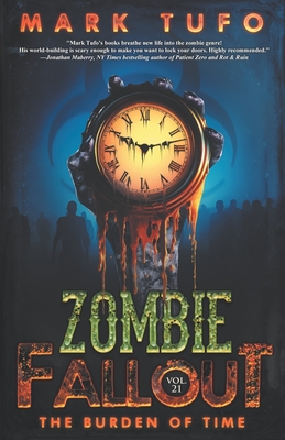 Zombie Fallout 21: The Burden of Time - Tufo, Mark